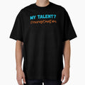 My Talent, Sarcasm That Stands Out by JokeAndStyle