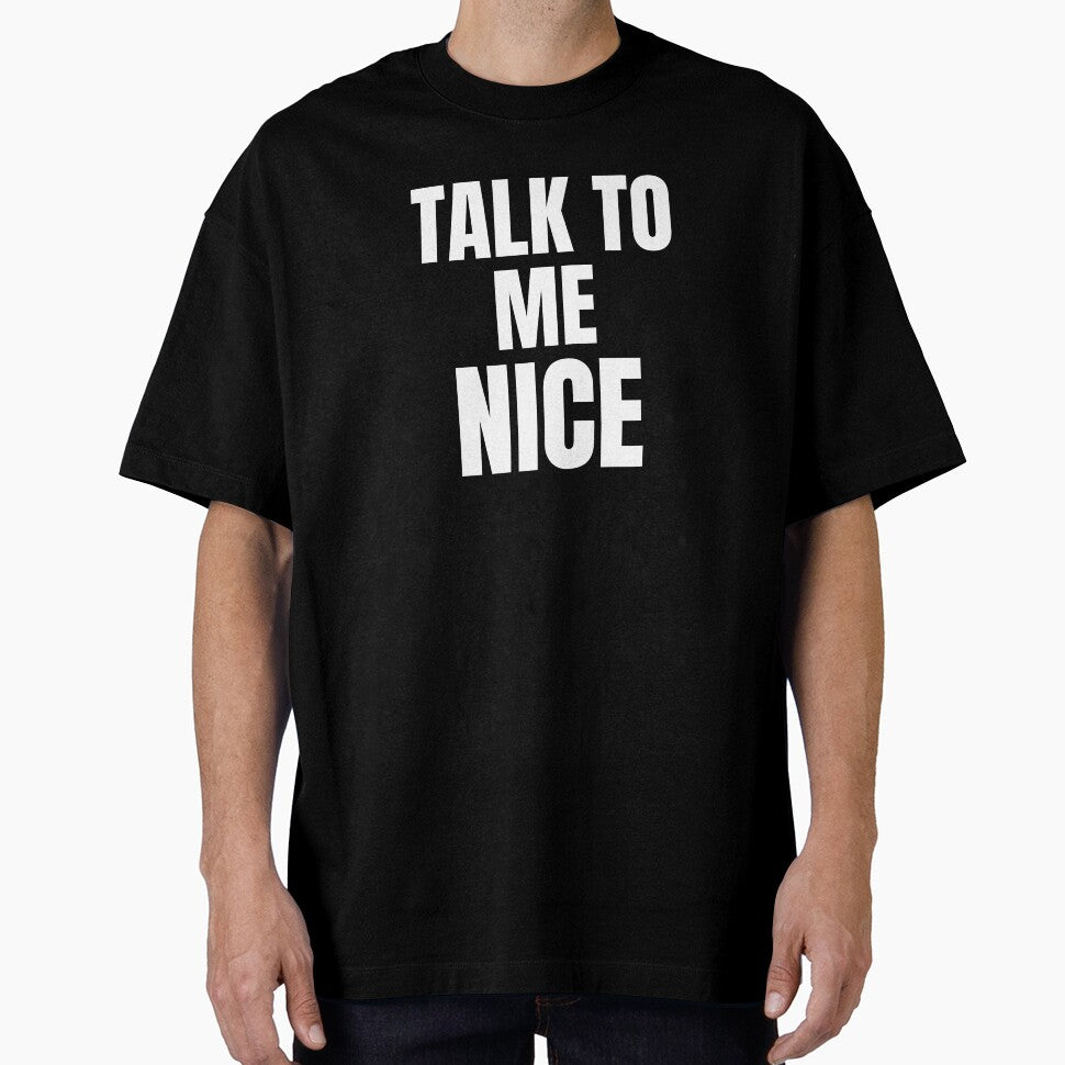 Funny Talk To Me Nice Classic Quote by Zuuag