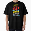 Coffee geek by day sleep deprived by night by annoying-shirts