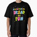 Existential Dread So FUN by CosioInc