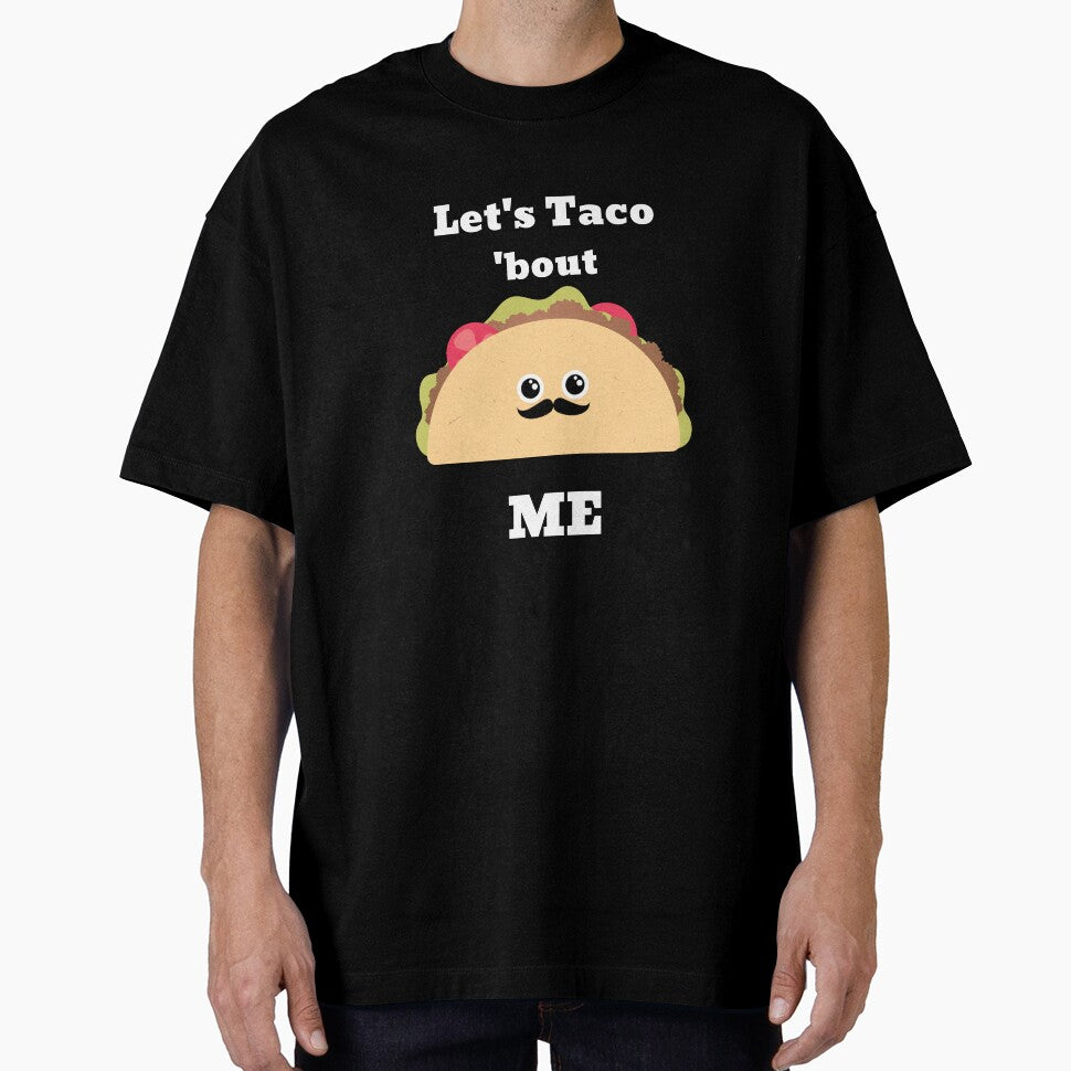 Let's Taco 'bout Me by CrawfordsMill