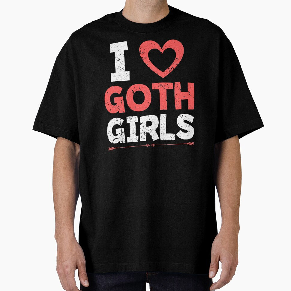 I Love Goth Girls Gothic Pride E-Girl E-Boy Emo by Sinful Charm