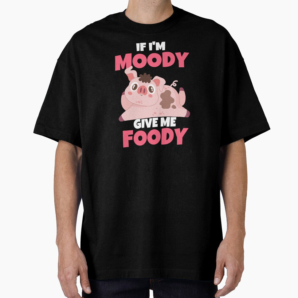If I'm Moody Give Me Foody Funny Pig by ricricswert
