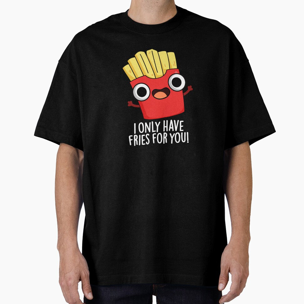 I Only Have Fries For You Funny Food Pun (Dark BG) by punnybone