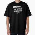 Sarcasm – Just Another Free Service I Offer | Funny Quote Design by cirereyes