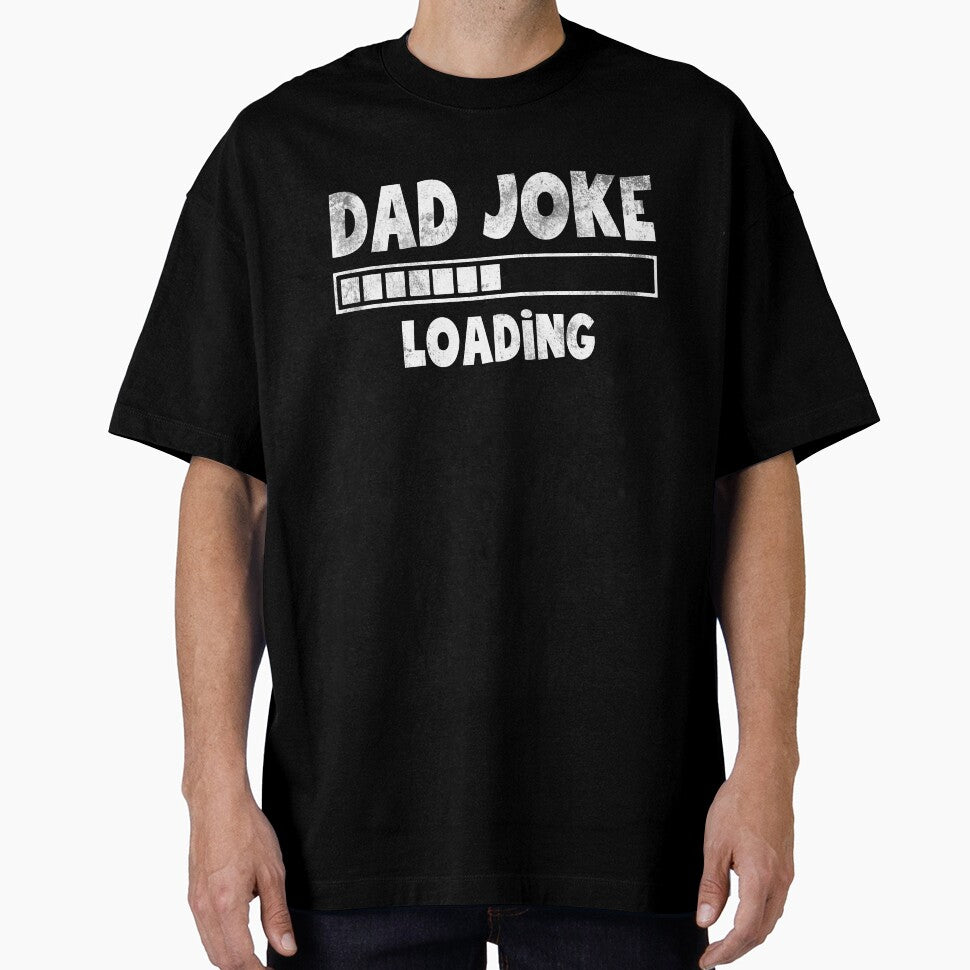 Dad Joke Loading Please Wait Daddy Father Humor by Simeon	 Dorelus