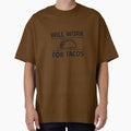 Will Work for Tacos – Funny Taco Lover Food Humor Design by rushaib