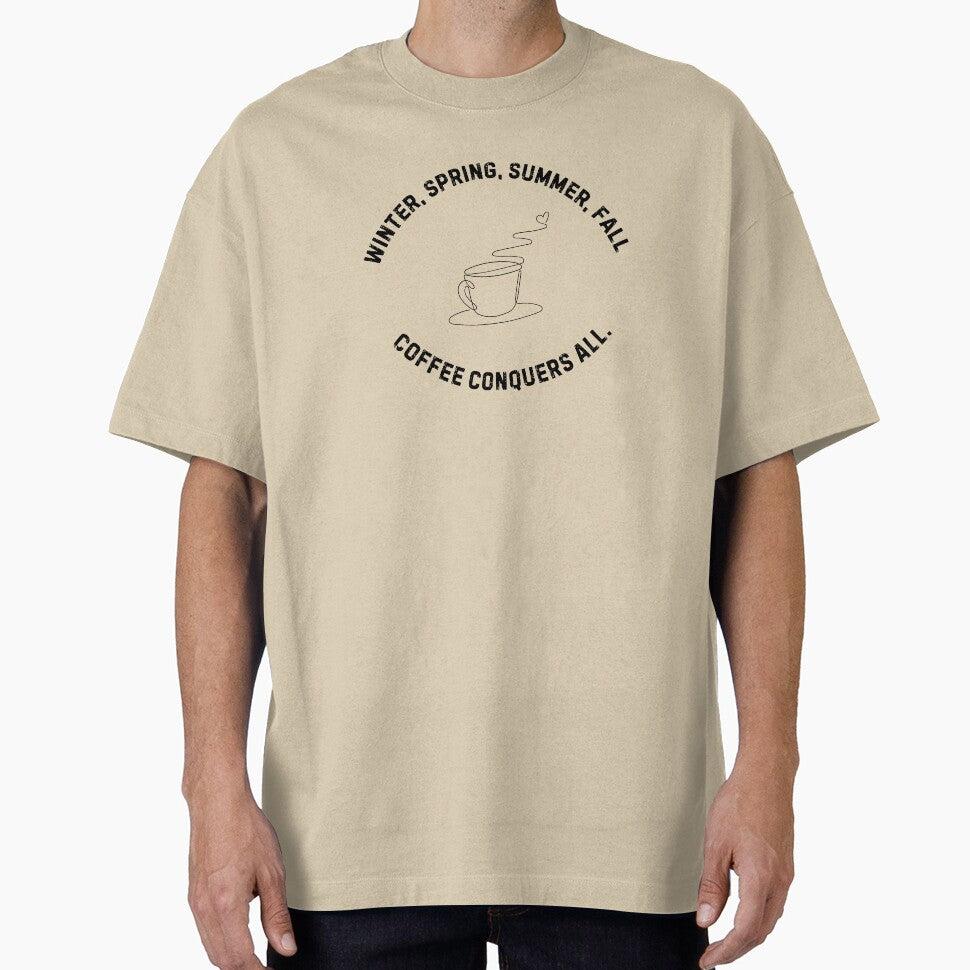 Coffee Conquers All – Seasonal Coffee Lover Design by NASSWorld