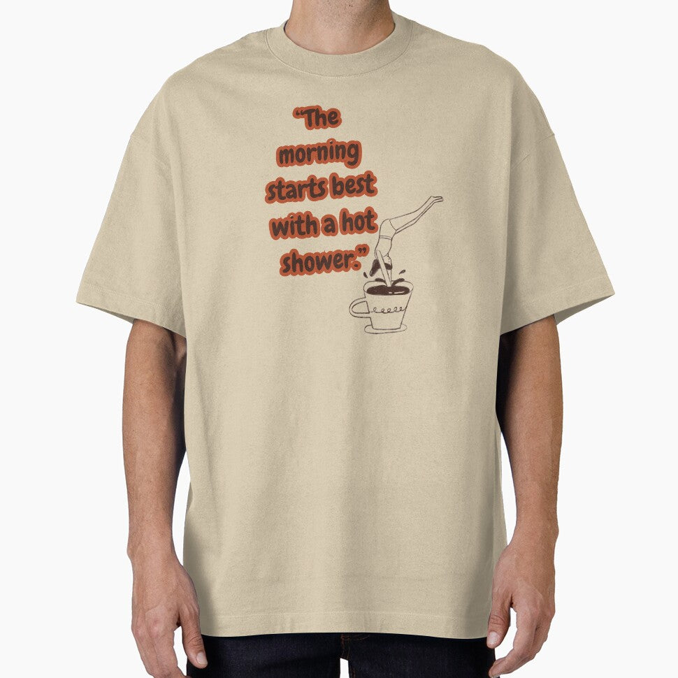 the mornig starts best with a hot shower / coffee design by geekmania48