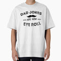 Dad Jokes Are How Eye Roll by Dzeery