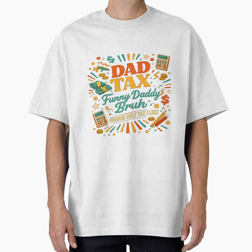 Funny Dad Tax Only I Like Retro Humor Design by Pawsome Quotes