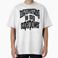 Introverting is my Superpower by KansydMerch