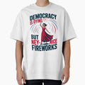 Womens Funny Democracy is Dying But Hey Nice Fireworks 4th Of July by PrintItStudio