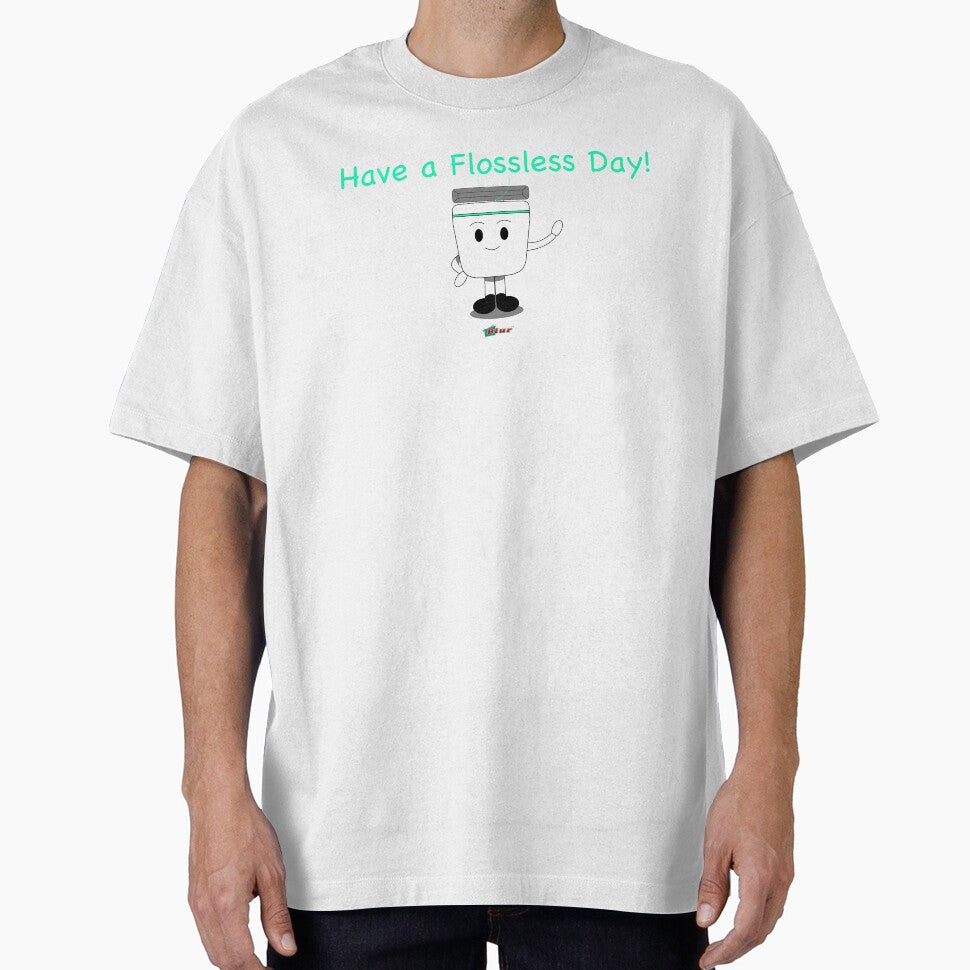 Have a Flossless Day by BlurLLC