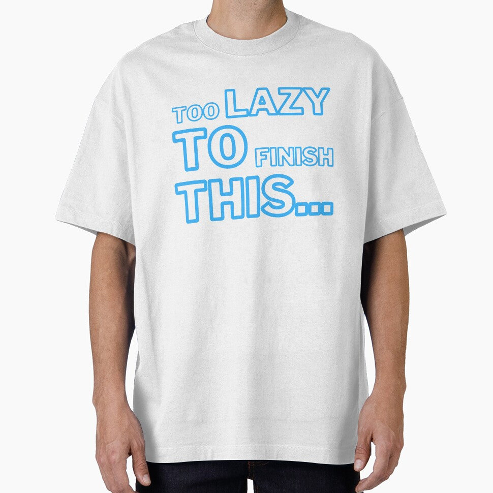 Lazy people slogan without end by CleanDecor