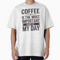 Coffee Is the Most Important Part of My Day by Logiamerch