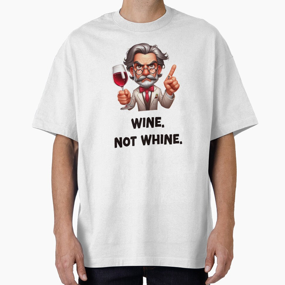 Wine. Not Whine by HeadTurningArt