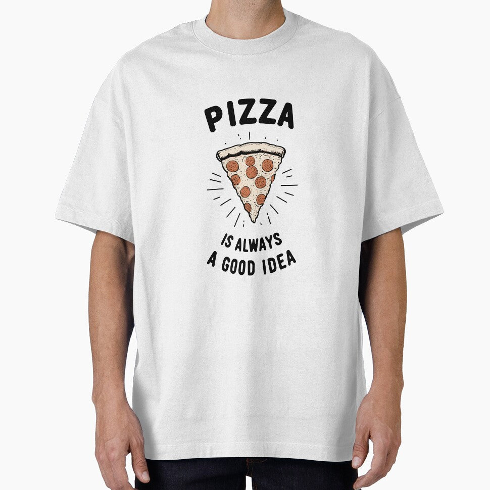 Pizza is Always a Good Idea by Frank Ring