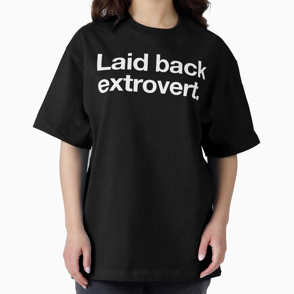 Laid Back Extrovert by Not-Your-Type