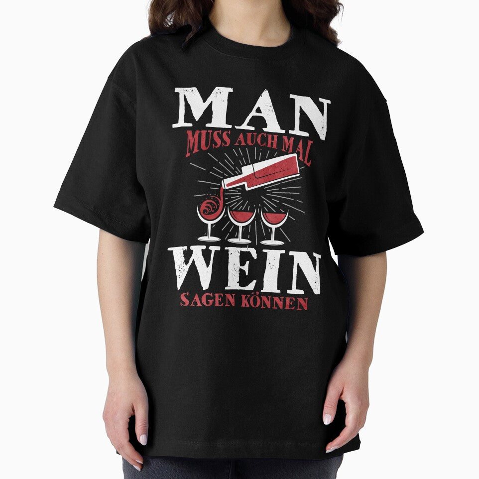 Funny Wine Saying Shirt – You Have to Be Able to Say Wine Sometimes, Drinking Humor Tee, German Funny Quote, Party Shirt by EichStore