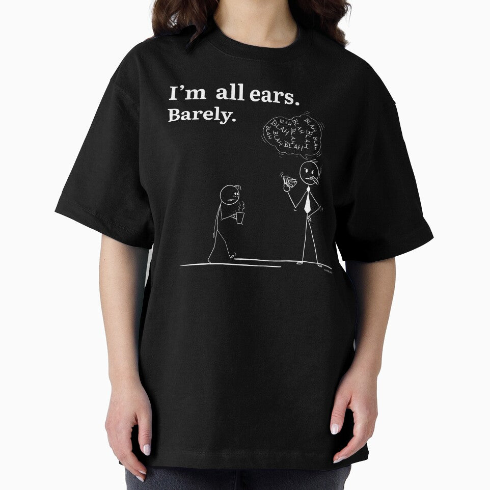 I’m All Ears. Barely. – Funny Office Sarcasm Stickman Corporate Humor Illustration by chillbyME