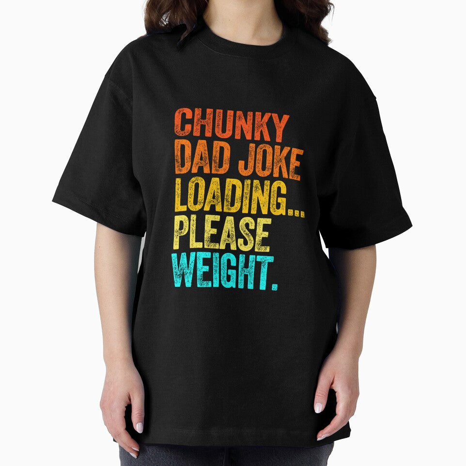 CHUNKY DAD JOKE LOADING PLEASE WEIGHT dad jokes funny fathers day papa pops birthday by w1ckerman