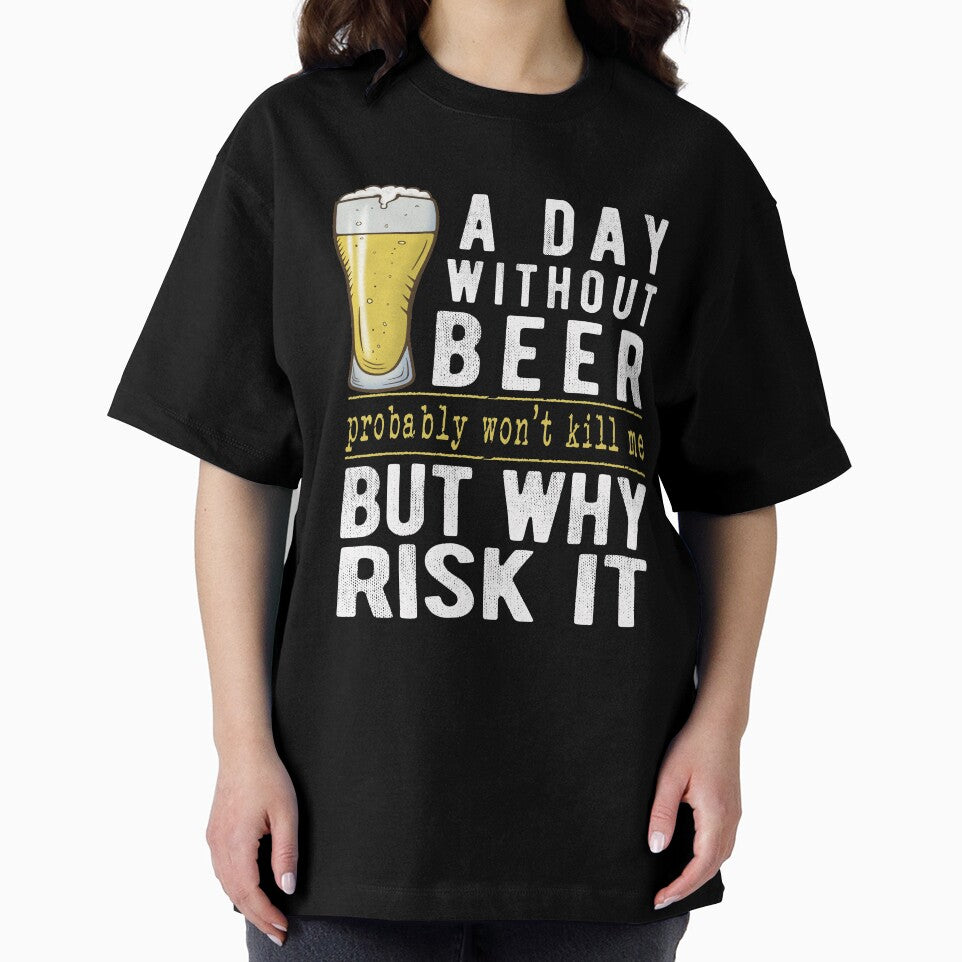 A Day Without Beer Why Risk It Funny Beer Sayings Gift by T-minus