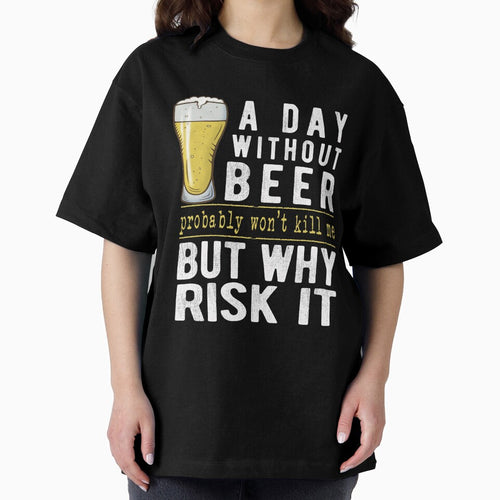 A Day Without Beer Why Risk It Funny Beer Sayings Gift by T-minus