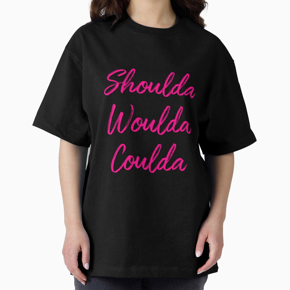 Shoulda Woulda Coulda - hot pink by SaySomethingUK