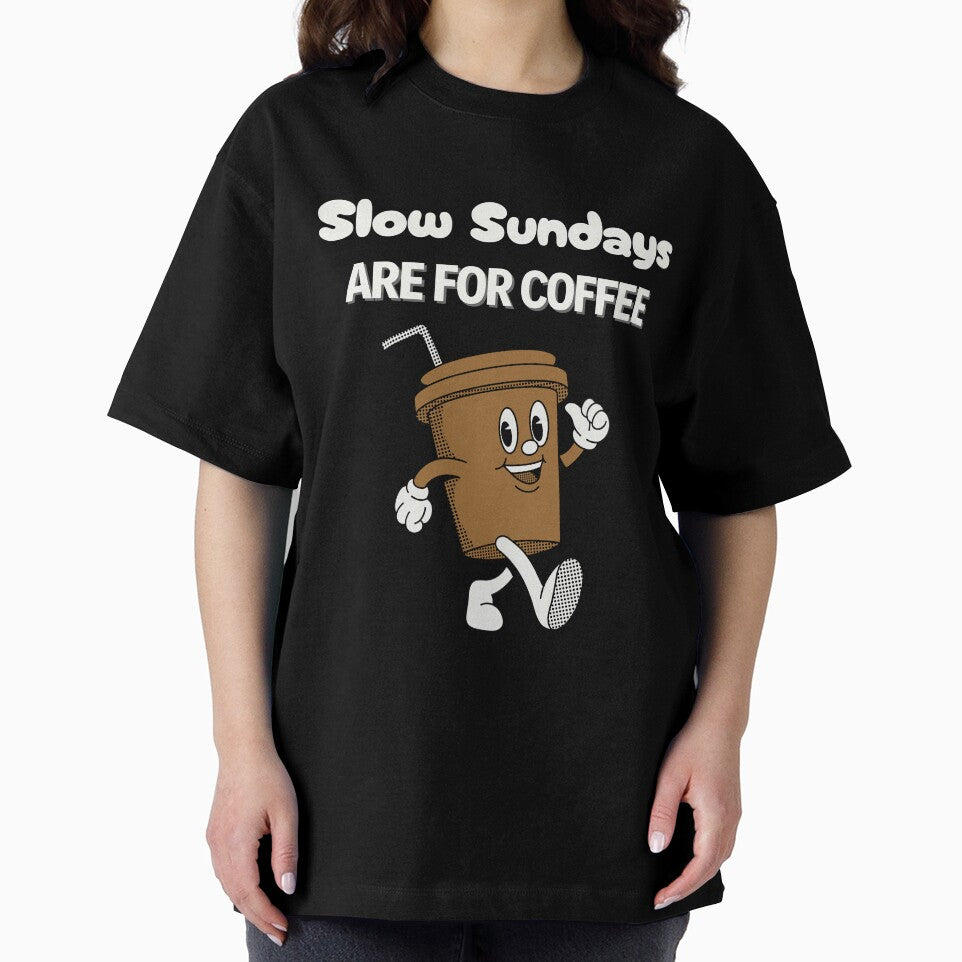 Slow Sundays are for Coffee - Coffee lovers design by TheArtistOf2022