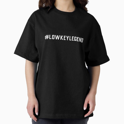 #LowKeyLegend Hashtag T-Shirt by DwishOriginals