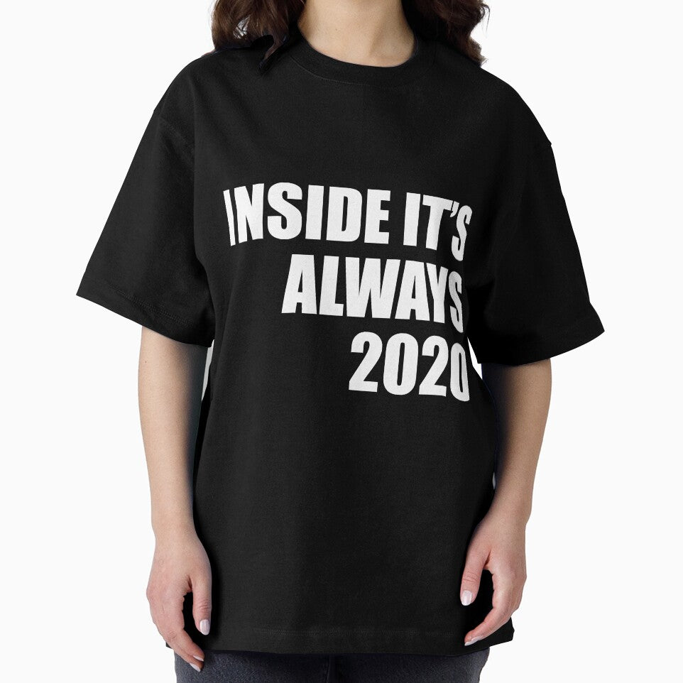 Inside its always 2020 funny quarantine quote by RevesMus