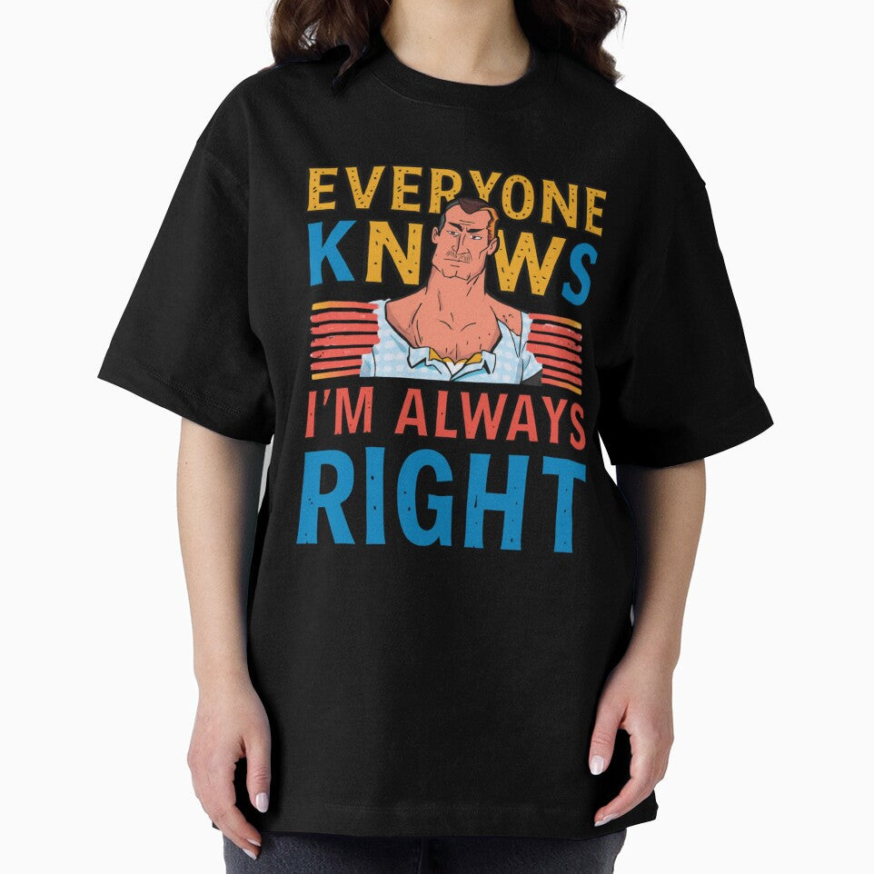 Everyone knows i'm always right by whatthefoxsays