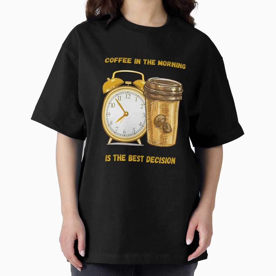 Coffee In The Morning Is The Best Decision. by Dinasshop