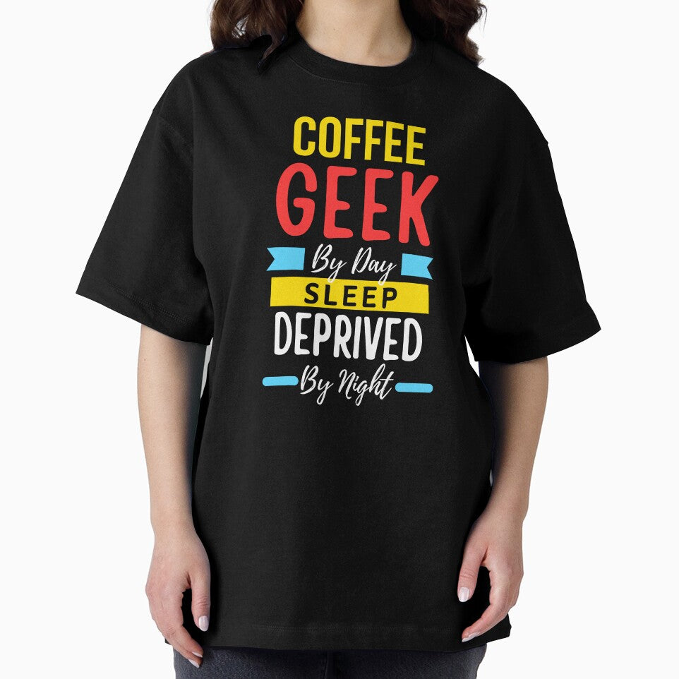 Coffee geek by day sleep deprived by night by annoying-shirts