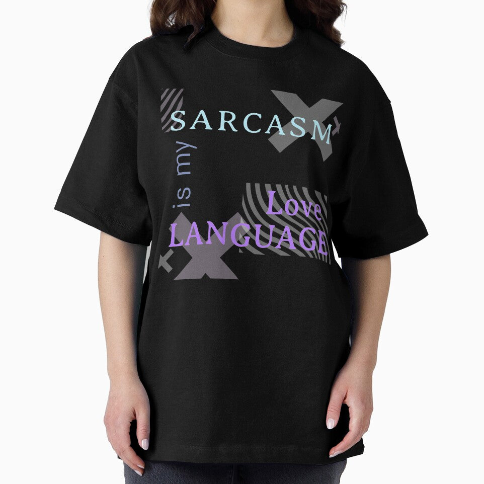 Funny Sarcastic Humor Sarcasm Is My Love Languages by Paula Helit