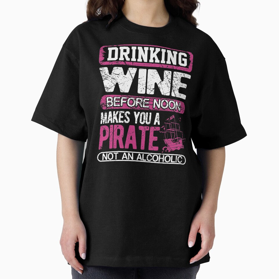 Funny Drinking Wine Before Noon Makes You a Pirate by christianadams