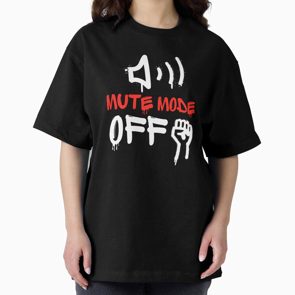 Mute Mode OFF - Loud and Proud Rebel Streetwear by JB-designstudio