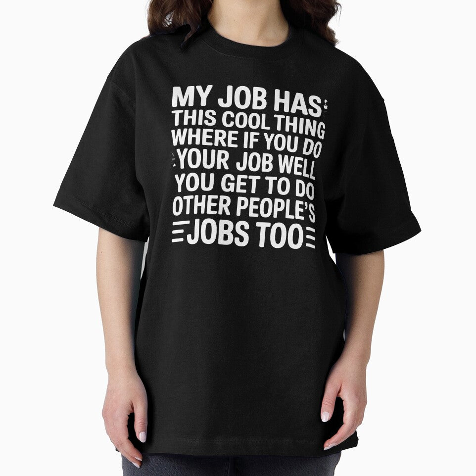 My Job Has This Cool Thing – Funny Work Humor Coworker Joke by Redgiant87x