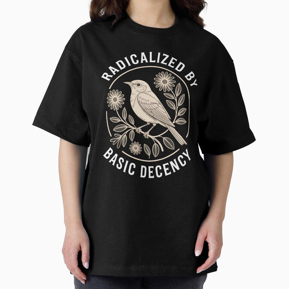 Radicalized by Basic Decency by Lichtisign
