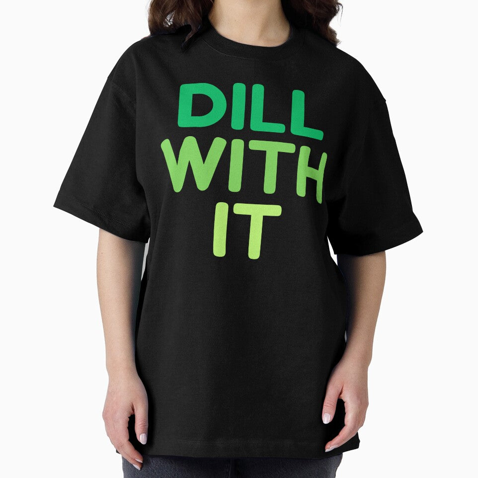 Dill With It by HDWStore