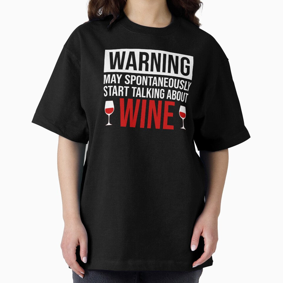 Warning - May Spontaneously Start Talking About Wine by Cat Lady Designs