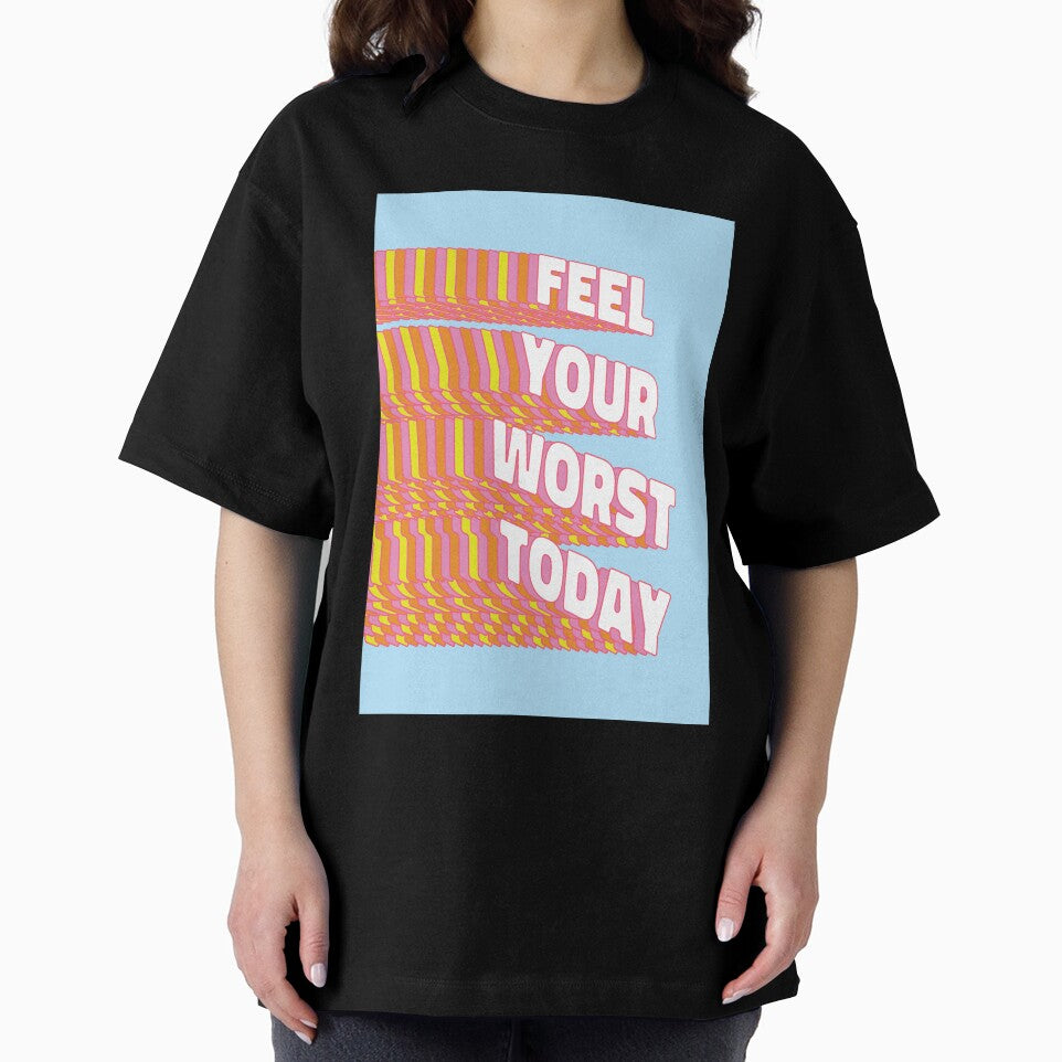 Feel your worst today |  unmotivated negative quote by Magic Mango