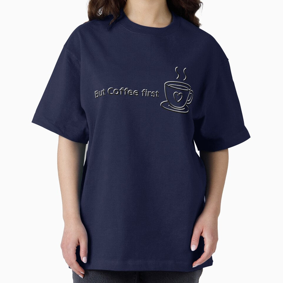 But First Coffee Funny Coffee Lover Shirt by jyotsanafinds