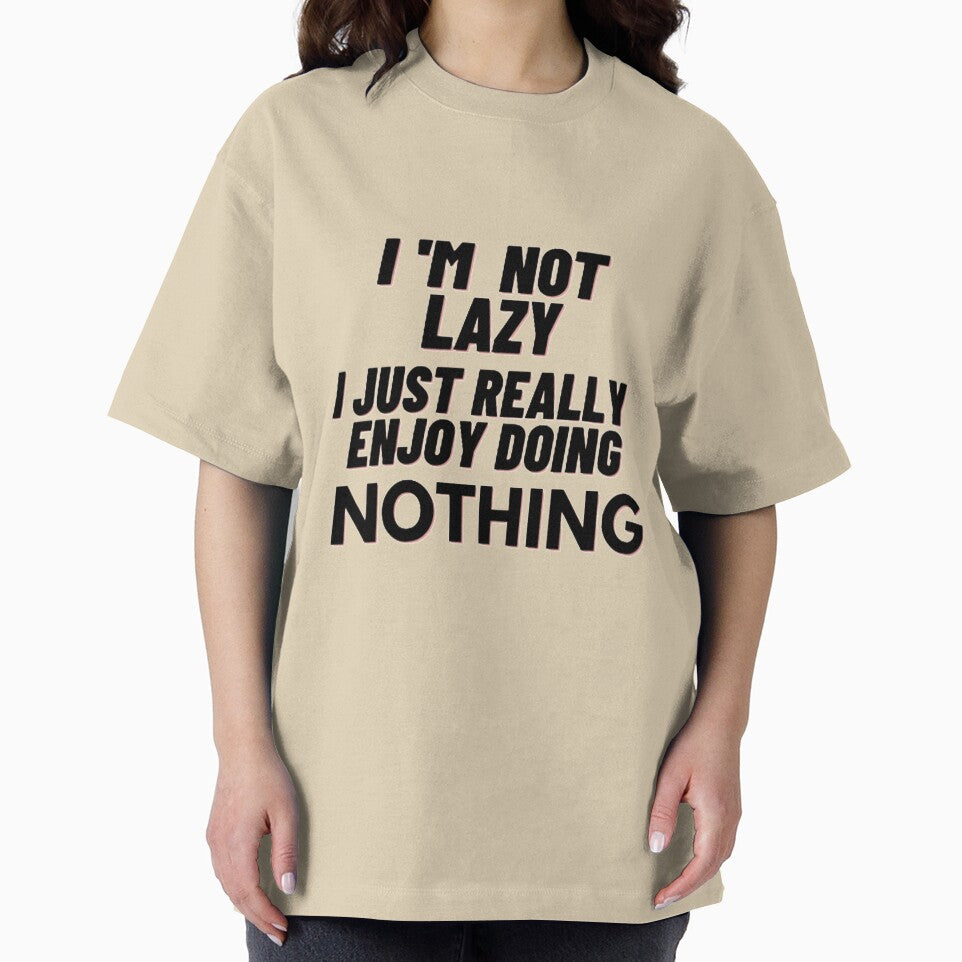 I'm not lazy I just really enjoy doing nothing. by smrithi2936