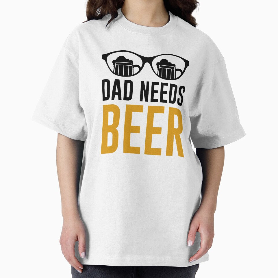 Dad Needs Beer - Good Beer Drinker - Beer Break - Native Drunk Beer is made by men wine by god - Beer Lover - Beer Fanatic - Beer is Life by mellinnshirts