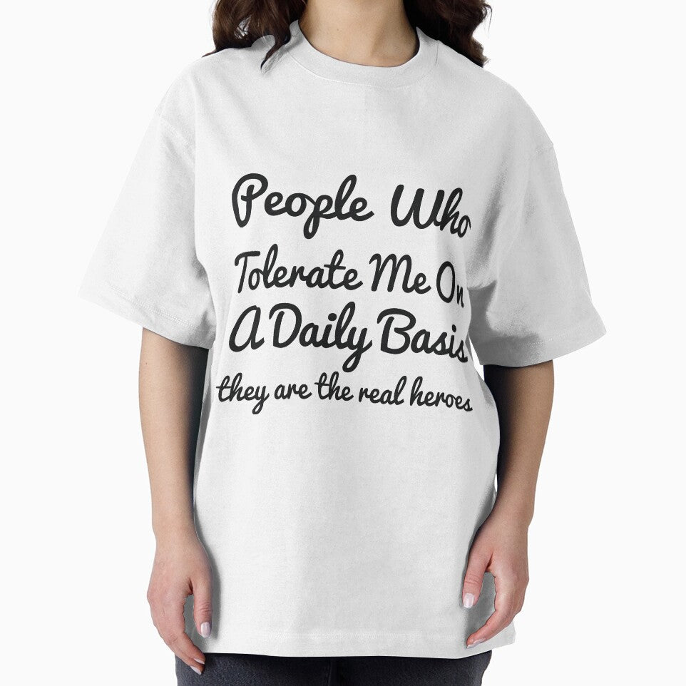 People Who Tolerate Me On A Daily Basis they are the real heroes sassy by RedYolk