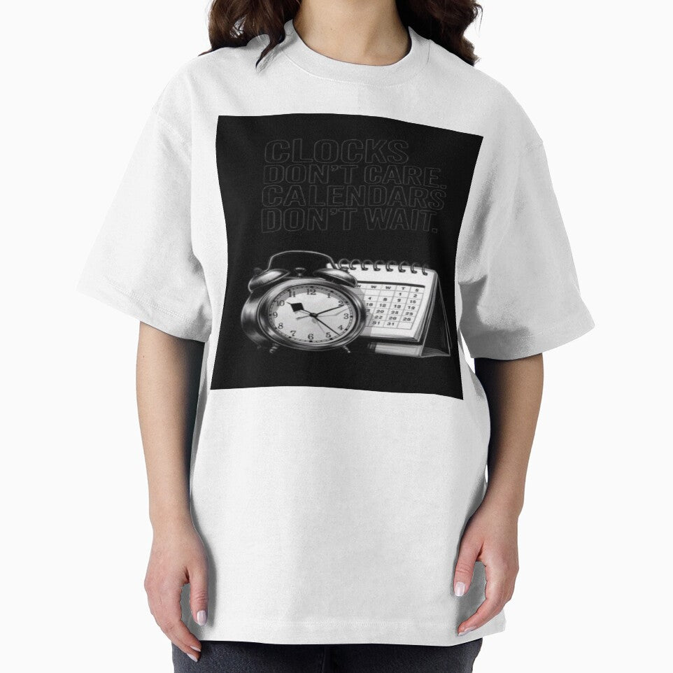 Clocks Don't Care Calendars Don't Wait T-Shirt | Alarm Clock & Calendar Graphic by RahulArtForge