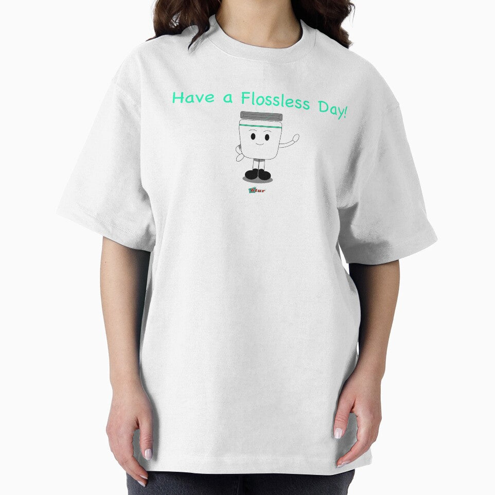 Have a Flossless Day by BlurLLC