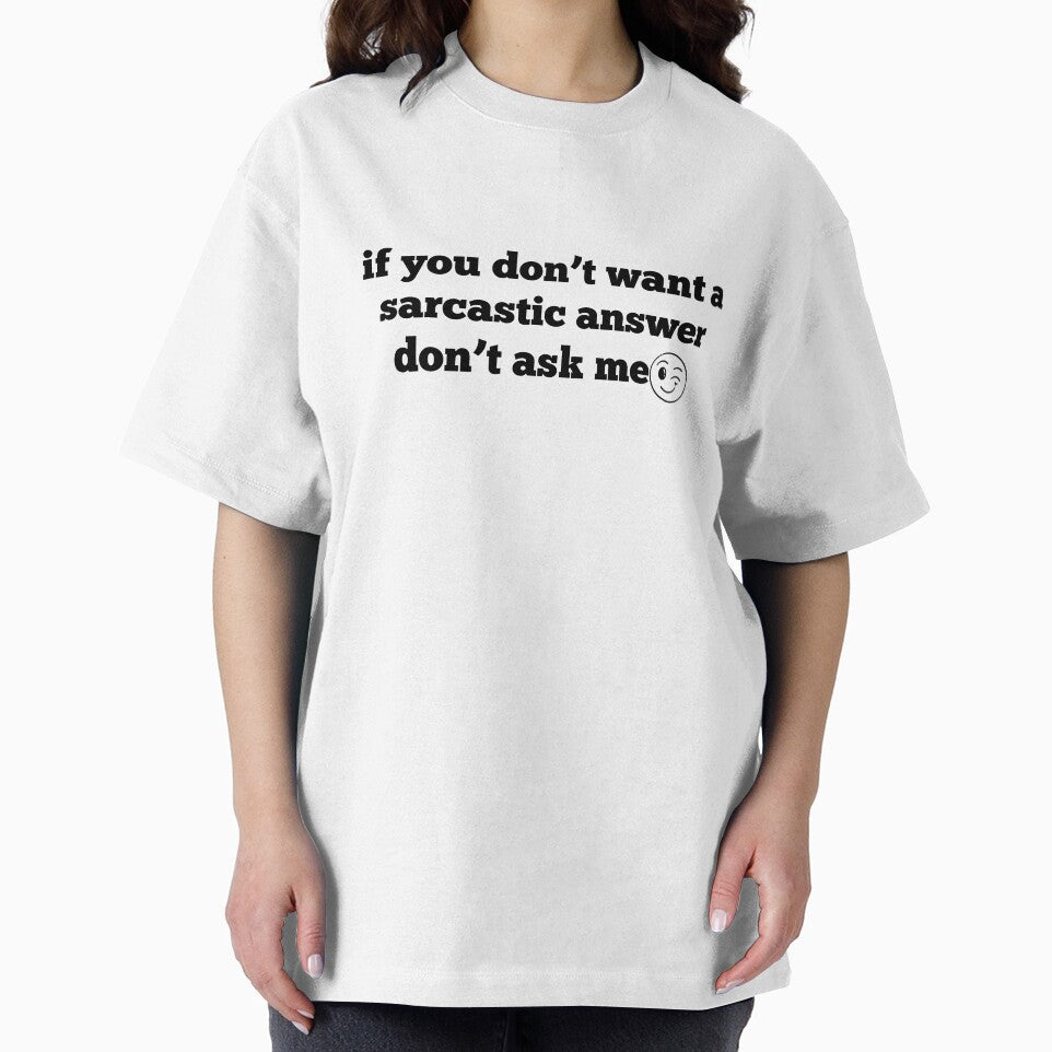 If You Don't Want a Sarcastic Answer Don't Ask Me – Funny Sarcasm Quote Wink Emoji by ABLAT_CREATIONS